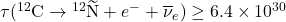 \tau ({^{12}\textrm{C}}\rightarrow {^{12}\widetilde{\textrm{N}}}+ e^- + \overline{\nu }_e) \ge 6.4 \times 10^{30}